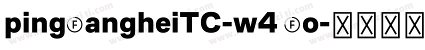 pingfangheiTC-w4 fo字体转换